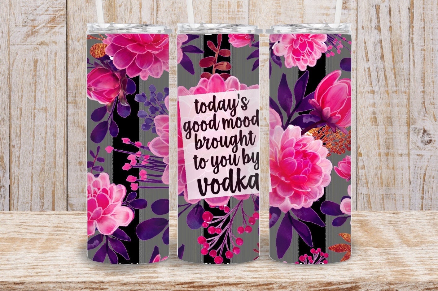 Today mood brought my Vodka Skinny Tumbler, 20oz