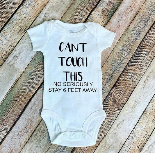 Can’t touch this Onesie, funny onesies, baby gift, funny onesie, 6 feet apart
