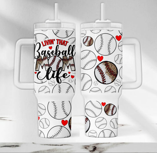 Living that Baseball Mom Life 40oz Tumbler with Handle