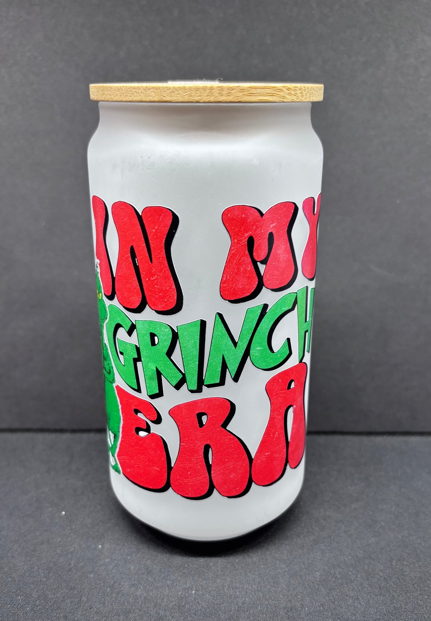 In My Grinch Era Glass can