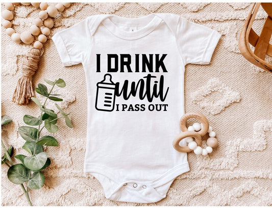 I drink till i pass out onesie, funny onesie, baby bodysuit