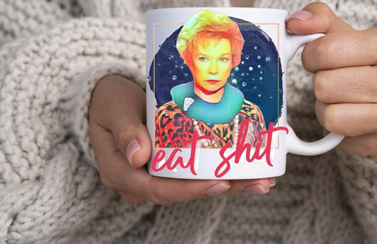 Eat Sh*T Mug, Steel Magnolias. Ouiser, Funny Mugs, Adult humor, Mugs