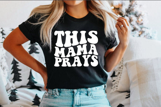 This Mama Prays Shirt, Mama Life Shirt, Mom Birthday Gift, Christian Mom Appreciation Gift, Jesus Christ Shirt